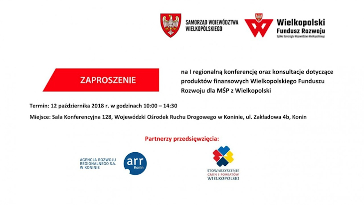 Zaproszenie na I regionalną konferencję oraz konsultacje dotyczące produktów finansowych Wielkopolskiego Funduszu Rozwoju dla MŚP z Wielkopolski