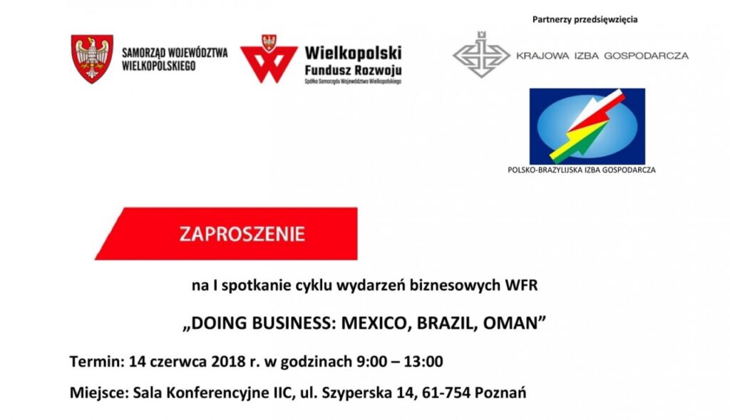 Zaproszenie na I spotkanie cyklu wydarzeń biznesowych Wielkopolskiego Fundusz Rozwoju „DOING BUSINESS: MEXICO, BRAZIL, OMAN”