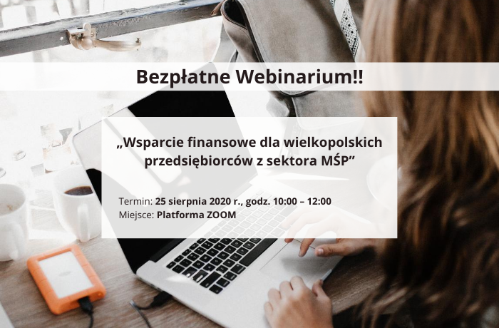 Webinarium pt. „Wsparcie finansowe dla wielkopolskich przedsiębiorców z sektora MŚP”