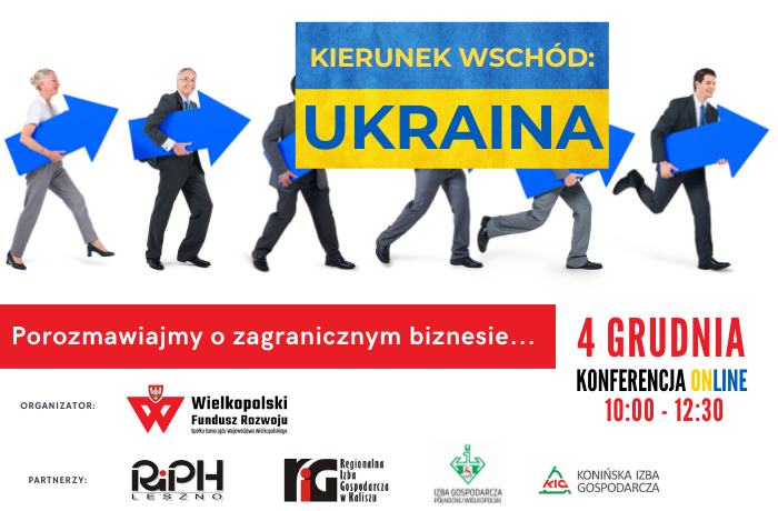 Porozmawiajmy o zagranicznym biznesie – KIERUNEK WSCHÓD: UKRAINA
