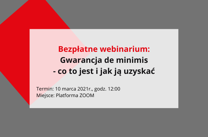 Bezpłatne webinarium „Gwarancja de minimis – co to jest i jak ją uzyskać”