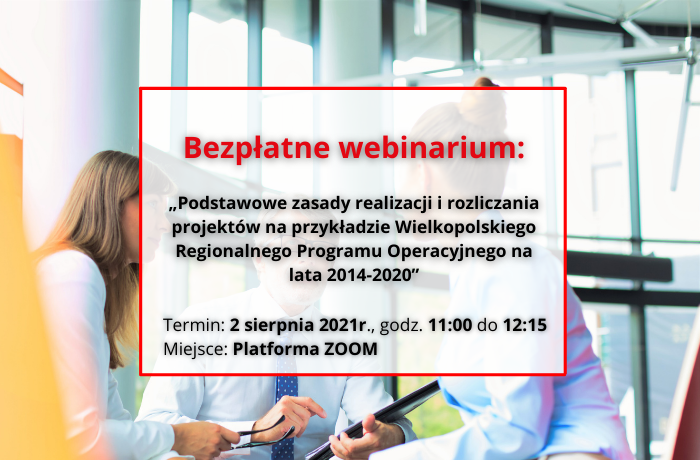 Podstawowe zasady realizacji i rozliczania projektów na przykładzie WRPO na lata 2014-2020 | bezpłatny webinar