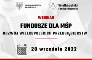 WEBINAR | Fundusze dla MŚP. Rozwój wielkopolskich przedsiębiorstw