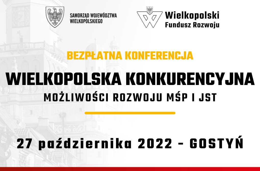 KONFERENCJA | MOŻLIWOŚCI ROZWOJU DLA BIZNESU I SAMORZĄDÓW – GOSTYŃ