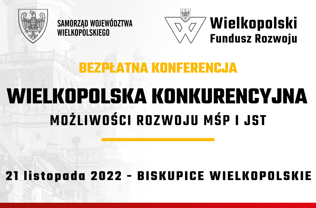 KONFERENCJA | Możliwości rozwoju dla biznesu i samorządów – Biskupice Wlkp.