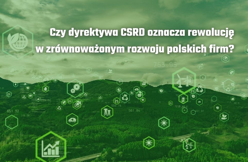 Nowy wpis blogowy: Co dla polskich MŚP oznacza wprowadzenie dyrektywy CSRD?