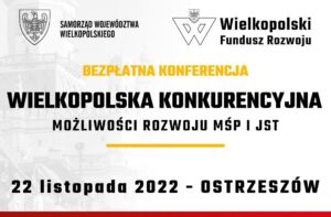 KONFERENCJA | Szanse rozwoju i wyzwania gospodarcze Południowej Wielkopolski