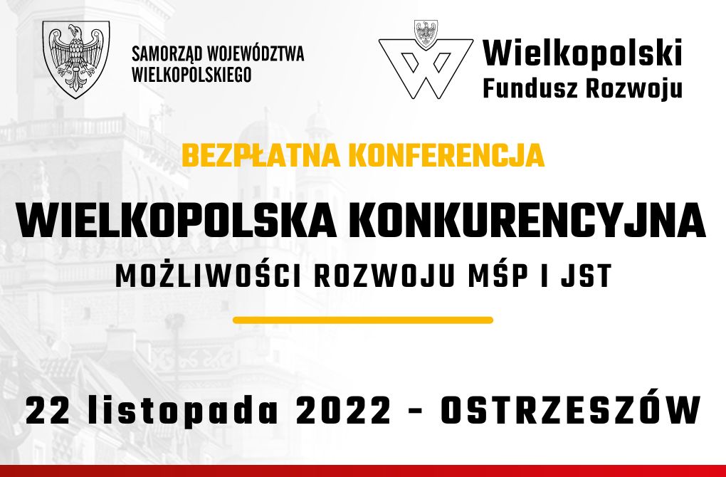 KONFERENCJA | Szanse rozwoju i wyzwania gospodarcze Południowej Wielkopolski