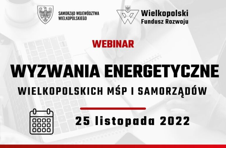 Grafika promująca webinar "Wyzwania energetyczne wielkopolskich MŚP i samorządów". 25 listopada 2022.