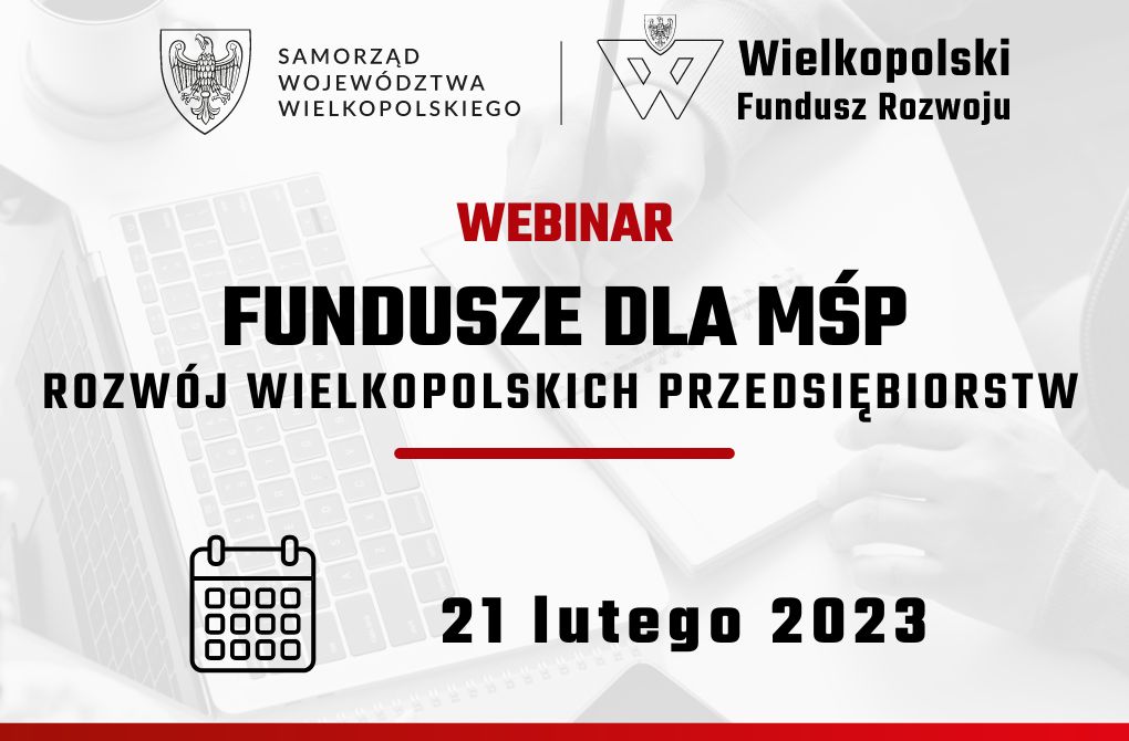 WEBINAR | Dotacje na szkolenia z EFS+, pożyczki dla MŚP, zmiany podatkowe w 2023