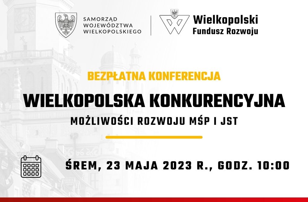 KONFERENCJA W ŚREMIE | Rozwiązania finansowe dla przedsiębiorców i podmiotów publicznych