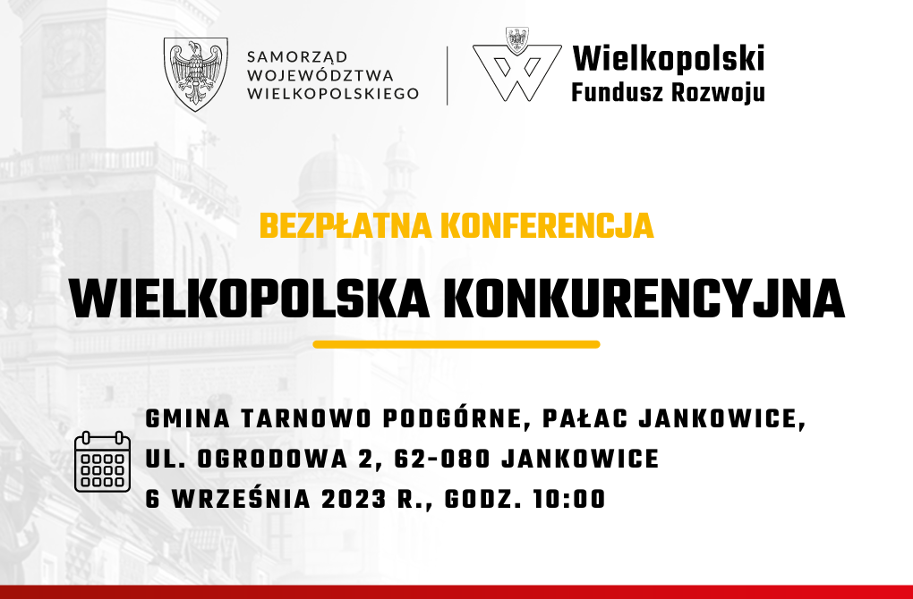 KONFERENCJA W TARNOWIE PODGÓRNYM | Pierwsza powakacyjna konferencja „Wielkopolska konkurencyjna”