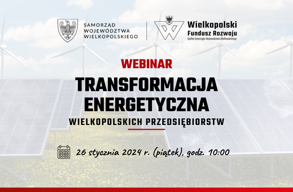 WEBINAR | Transformacja energetyczna wielkopolskich przedsiębiorstw