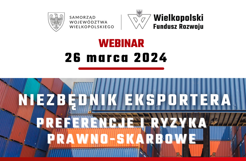 WEBINAR | Niezbędnik eksportera, czyli o preferencjach i ryzykach prawno-skarbowych