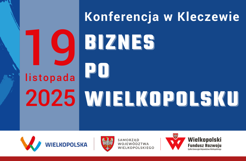 KONFERENCJA W KLECZEWIE | „Biznes po wielkopolsku”