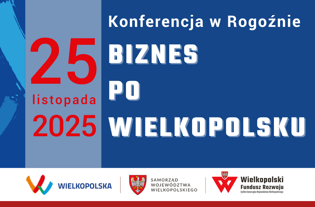 KONFERENCJA W ROGOŹNIE | „Biznes po wielkopolsku”