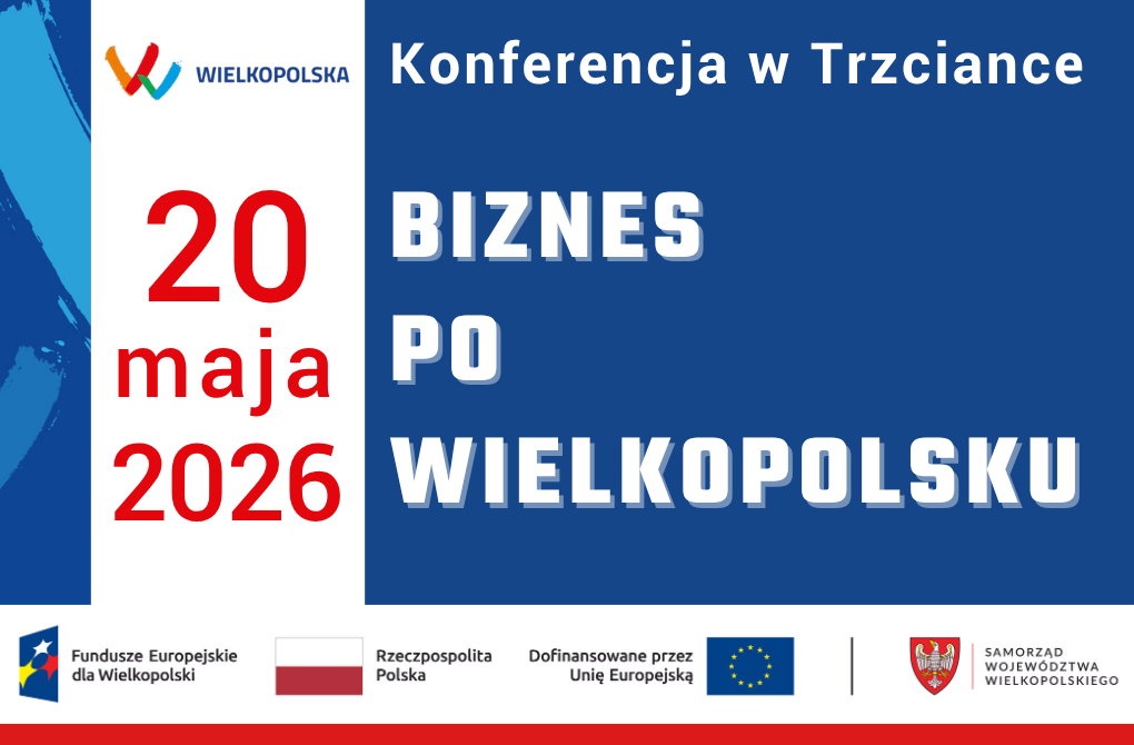 KONFERENCJA W TRZCIANCE | „Biznes po wielkopolsku”