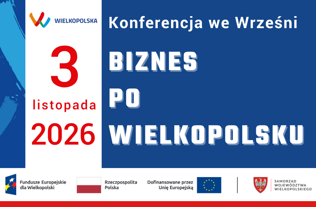KONFERENCJA WE WRZEŚNI | „Biznes po wielkopolsku”